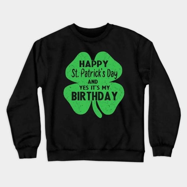 happy st patricks day and its my brithday Crewneck Sweatshirt by Bagshaw Gravity